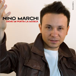 Dove mi porta la musica - Album - Nino Marchi Dove mi porta la musica - Album - Nino Marchi