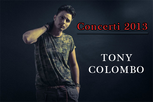 Concerti Tony Colombo 2013