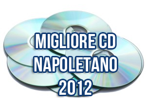 Migliore CD napoletano 2012